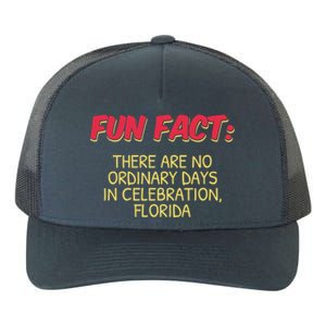 No Ordinary Days In Celebration Florida Pun Fl Joke Gift Yupoong Adult 5-Panel Trucker Hat