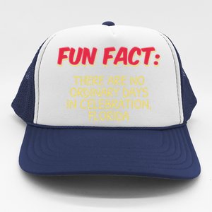 No Ordinary Days In Celebration Florida Pun Fl Joke Gift Trucker Hat