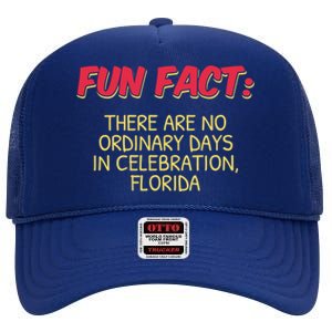 No Ordinary Days In Celebration Florida Pun Fl Joke Gift High Crown Mesh Back Trucker Hat