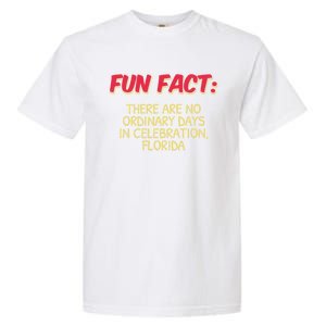 No Ordinary Days In Celebration Florida Pun Fl Joke Gift Garment-Dyed Heavyweight T-Shirt