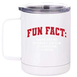 No Ordinary Days In Celebration Florida Pun Fl Joke Gift 12 oz Stainless Steel Tumbler Cup