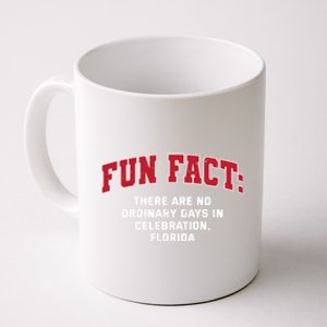 No Ordinary Days In Celebration Florida Pun Fl Joke Gift Coffee Mug