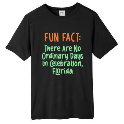 No Ordinary Days In Celebration Florida Pun Fl Joke Gift Tall Fusion ChromaSoft Performance T-Shirt