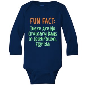 No Ordinary Days In Celebration Florida Pun Fl Joke Gift Baby Long Sleeve Bodysuit