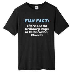 No Ordinary Days In Celebration Florida Pun Fl Joke Meaningful Gift Tall Fusion ChromaSoft Performance T-Shirt