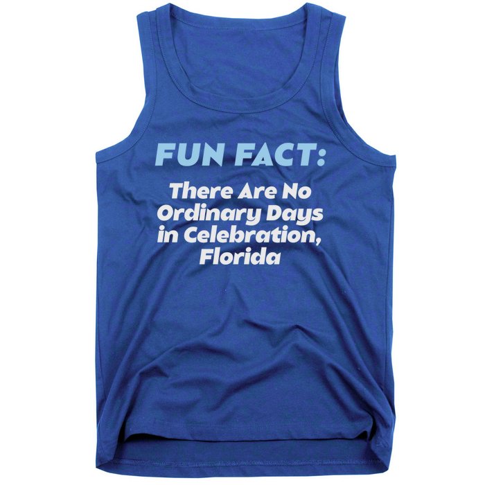 No Ordinary Days In Celebration Florida Pun Fl Joke Meaningful Gift Tank Top