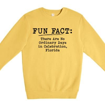 No Ordinary Days In Celebration Florida Pun Fl Joke Meaningful Gift Premium Crewneck Sweatshirt