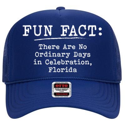 No Ordinary Days In Celebration Florida Pun Fl Joke Meaningful Gift High Crown Mesh Back Trucker Hat