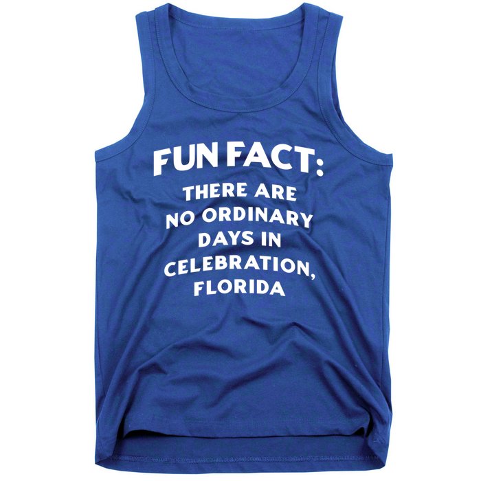 No Ordinary Days In Celebration Florida Pun Fl Joke Cool Gift Tank Top