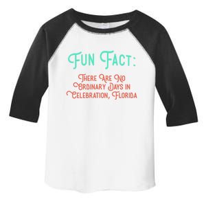 No Ordinary Days In Celebration Florida Pun Fl Joke Gift Toddler Fine Jersey T-Shirt