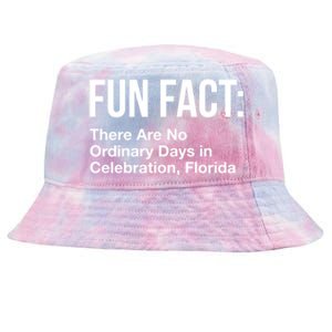 No Ordinary Days In Celebration Florida Pun Fl Joke Cute Gift Tie-Dyed Bucket Hat