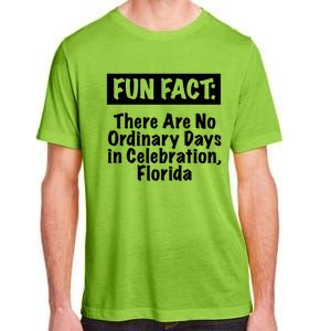 No Ordinary Days In Celebration Florida Pun Fl Joke Gift Adult ChromaSoft Performance T-Shirt