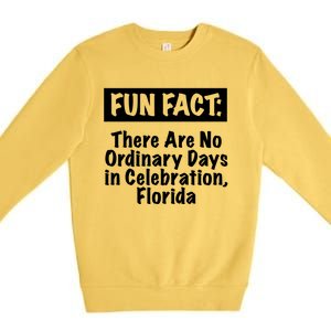 No Ordinary Days In Celebration Florida Pun Fl Joke Gift Premium Crewneck Sweatshirt