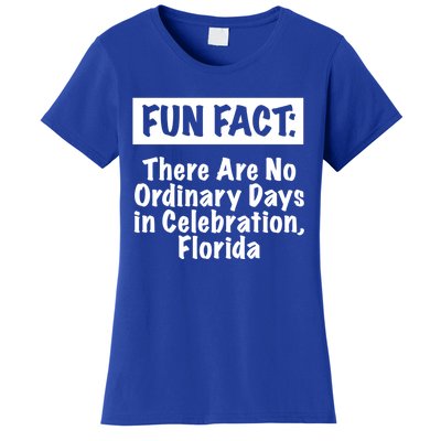 No Ordinary Days In Celebration Florida Pun Fl Joke Gift Women's T-Shirt