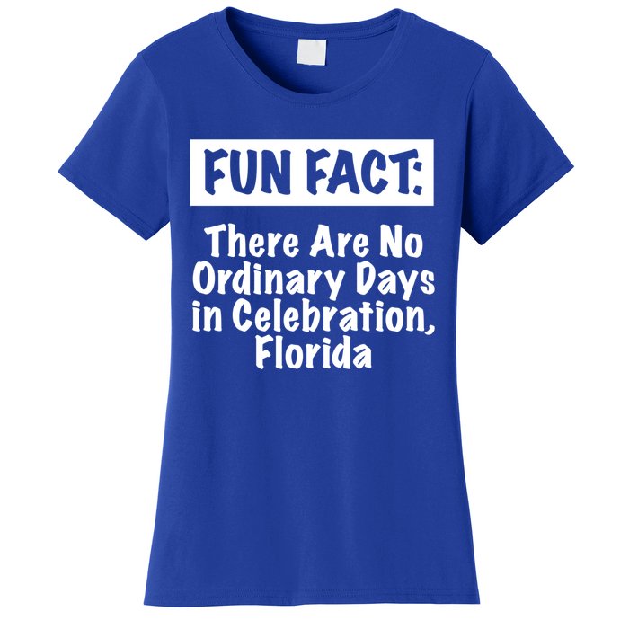 No Ordinary Days In Celebration Florida Pun Fl Joke Gift Women's T-Shirt