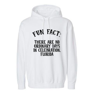 No Ordinary Days In Celebration Florida Pun Fl Joke Gift Garment-Dyed Fleece Hoodie