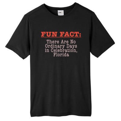 No Ordinary Days In Celebration Florida Pun Fl Joke Gift Tall Fusion ChromaSoft Performance T-Shirt