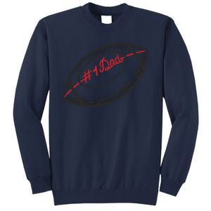 Number One Dad Football Gift Tall Sweatshirt