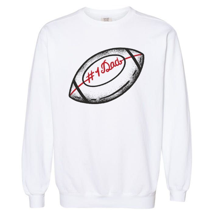 Number One Dad Football Gift Garment-Dyed Sweatshirt