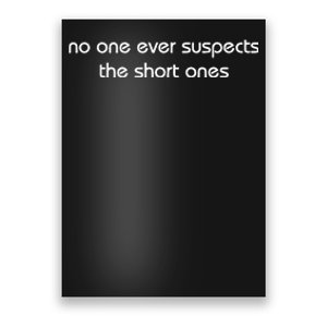 No One Ever Suspects The Short Ones Poster