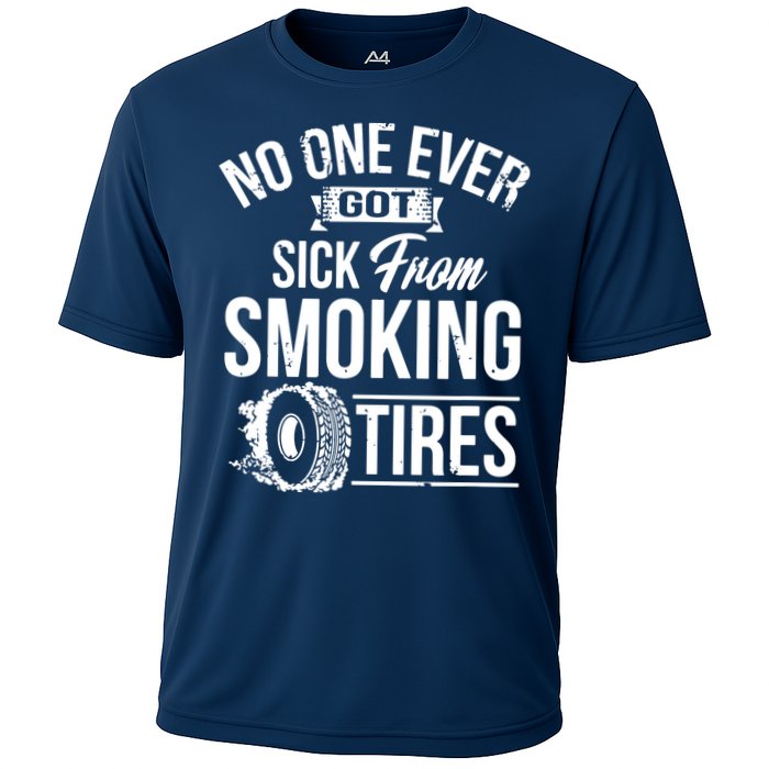 No One Ever Got Sick From Smoking Tires Car Lover Cooling Performance Crew T-Shirt