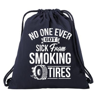 No One Ever Got Sick From Smoking Tires Car Lover Drawstring Bag