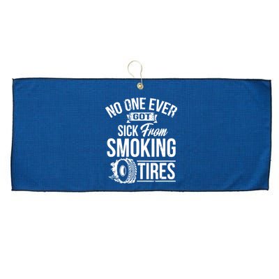 No One Ever Got Sick From Smoking Tires Car Lover Large Microfiber Waffle Golf Towel