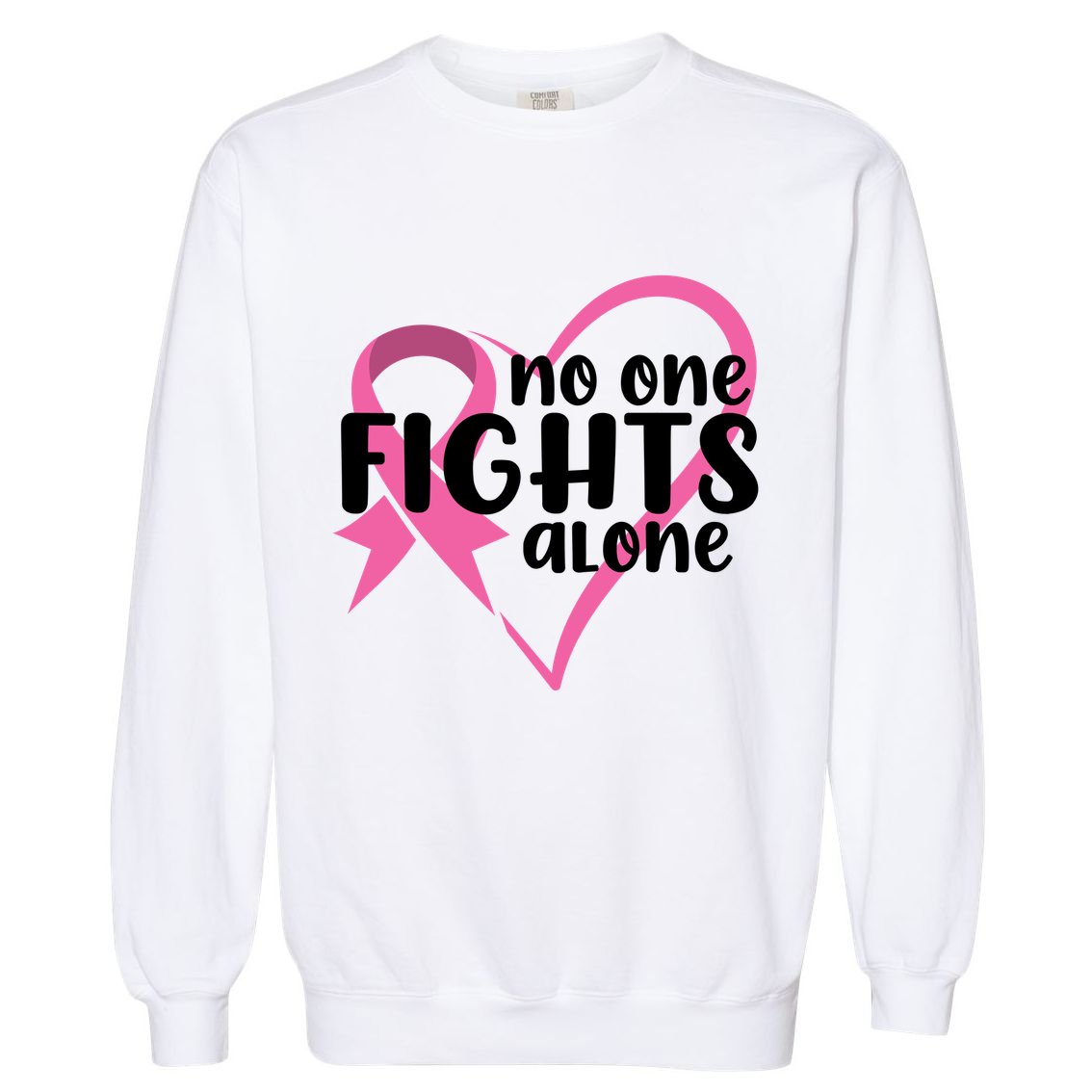 No One Fights Alone Breast Cancer Heart Garment-Dyed Sweatshirt