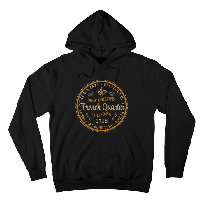 New Orleans French Quarter Laissez Les Bons Temps Roulier Hoodie