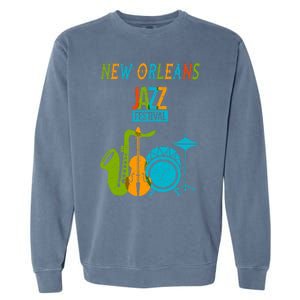 New Orleans Festival Of Jazz Music Gift Louisiana Jazz Garment-Dyed Sweatshirt