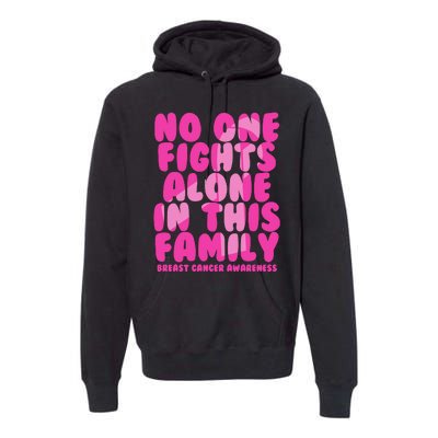 No One Fight Alone In This Family Breast Cancer Premium Hoodie