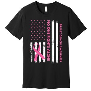 No One Fights Breast Cancer Alone USA Flag Pink Ribbon Premium T-Shirt