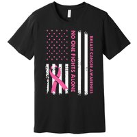 No One Fights Breast Cancer Alone USA Flag Pink Ribbon Premium T-Shirt