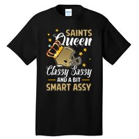 New Orleans Football Queen Classy Sassy And A Bit Smart Tall T-Shirt