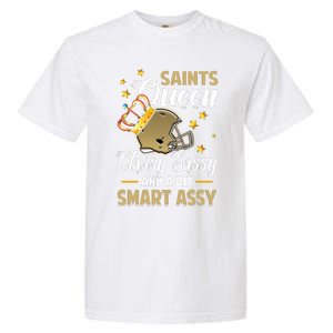 New Orleans Football Queen Classy Sassy And A Bit Smart Garment-Dyed Heavyweight T-Shirt