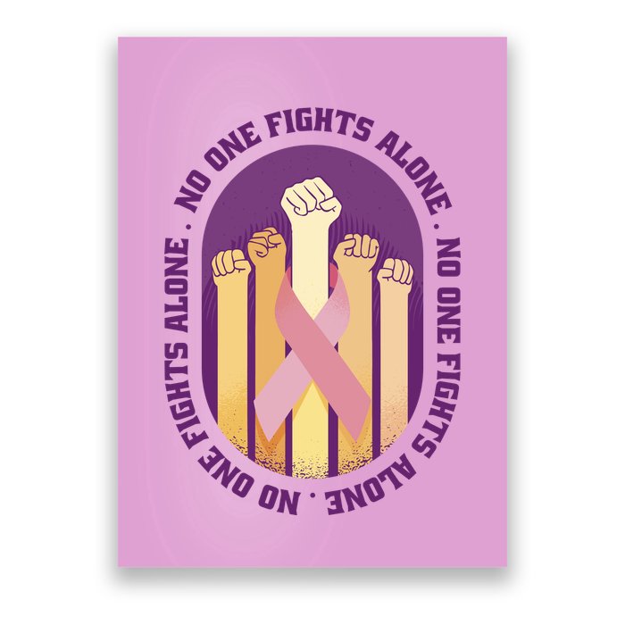 No One Fights Alone Breast Cancer Poster