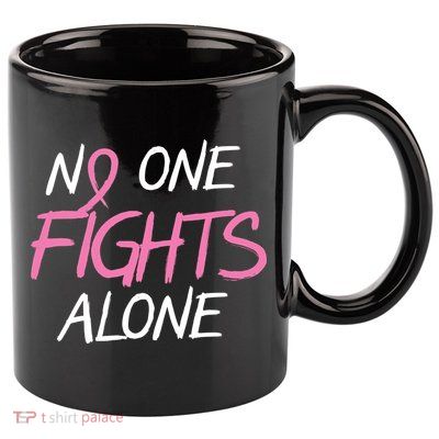 No One Fights Alone Breast Cancer 11oz C Handle Ceramic Mug
