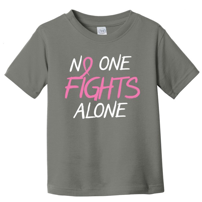 No One Fights Alone Breast Cancer Toddler T-Shirt