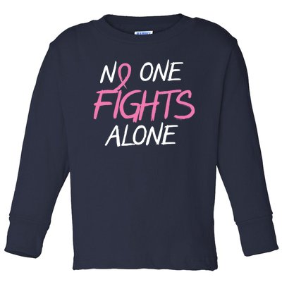 No One Fights Alone Breast Cancer Toddler Long Sleeve Shirt