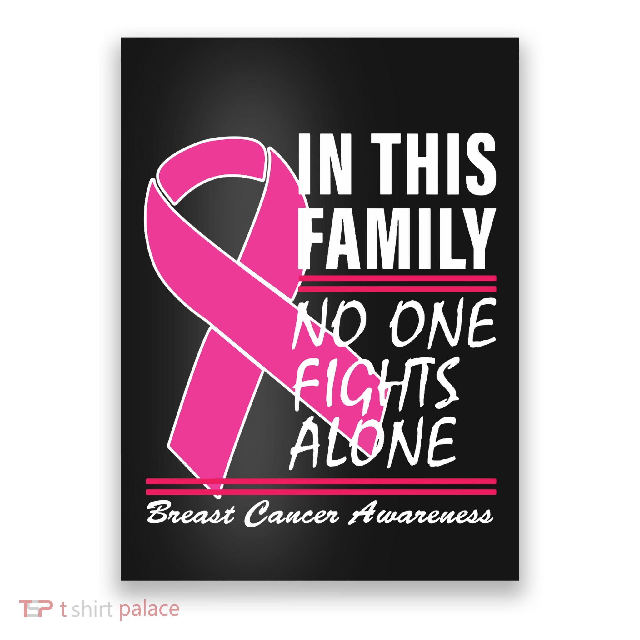 No One Fights Alone Breast Cancer Awareness Ribbon Poster