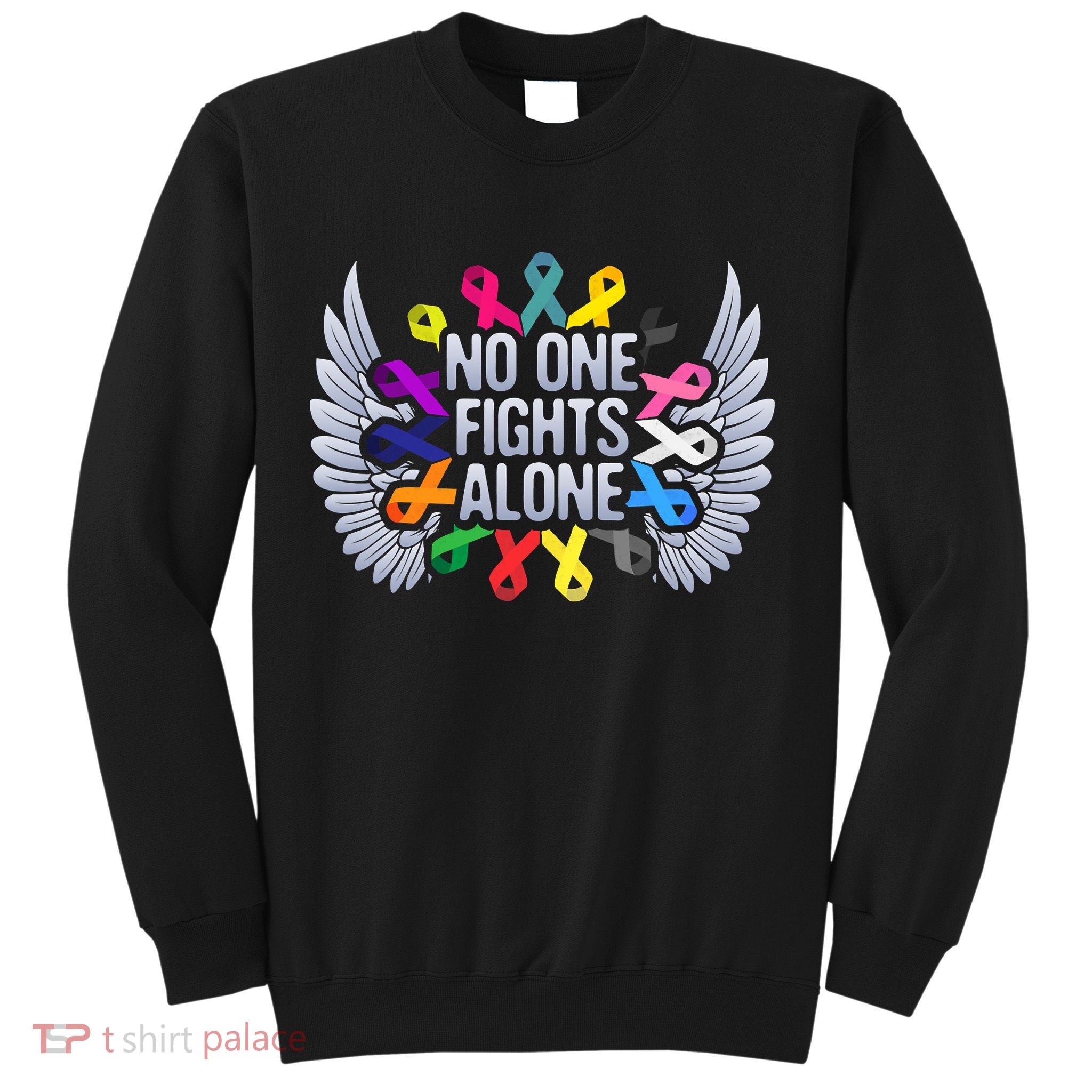 No One Fights Alone Multicolor Ribbon For Cancer Awareness Sweatshirt
