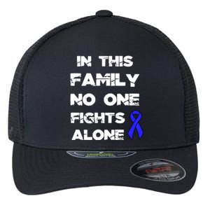 No One Fights Colon Cancer Alone Awareness Blue Ribbon Gift Flexfit Unipanel Trucker Cap