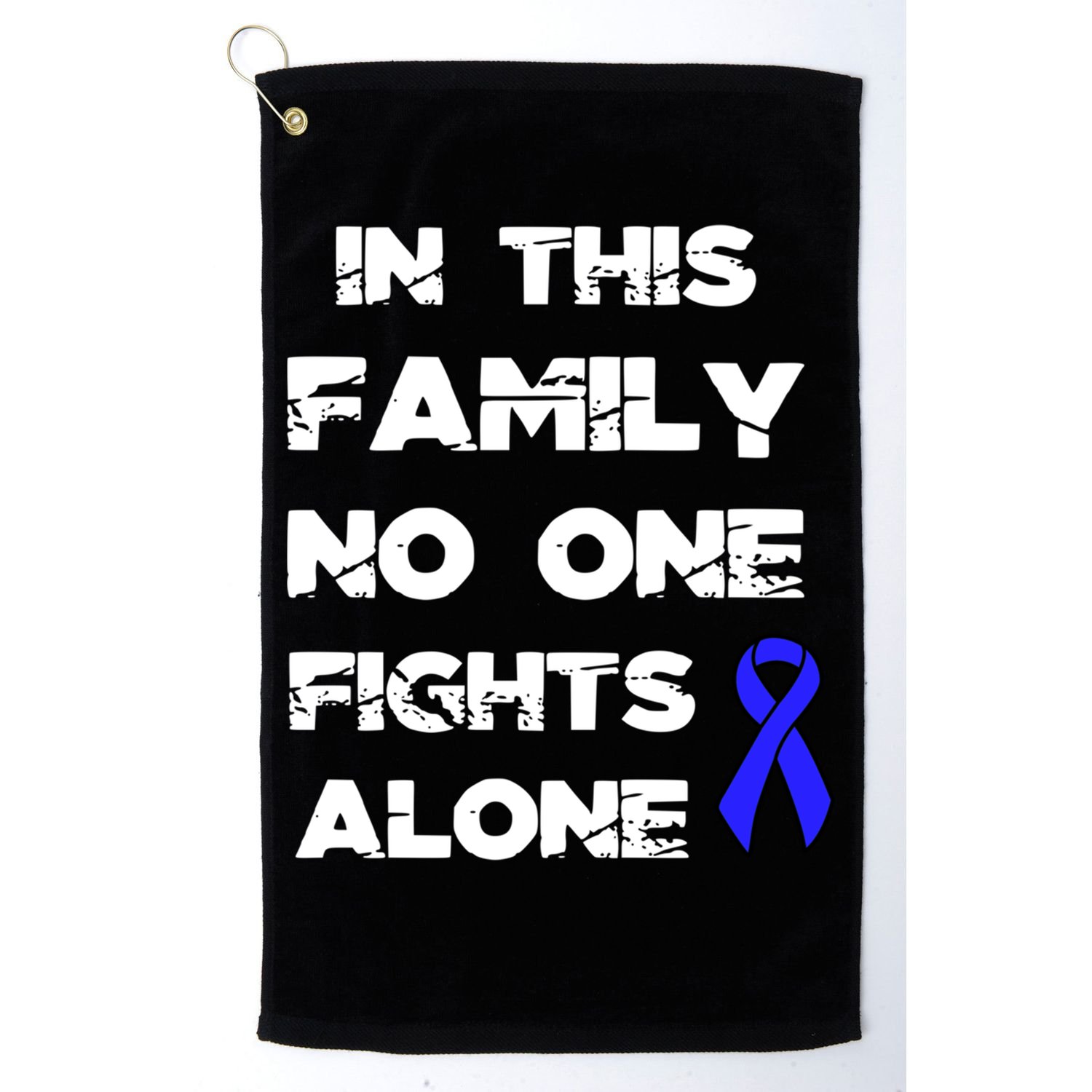 No One Fights Colon Cancer Alone Awareness Blue Ribbon Gift Golf Towel