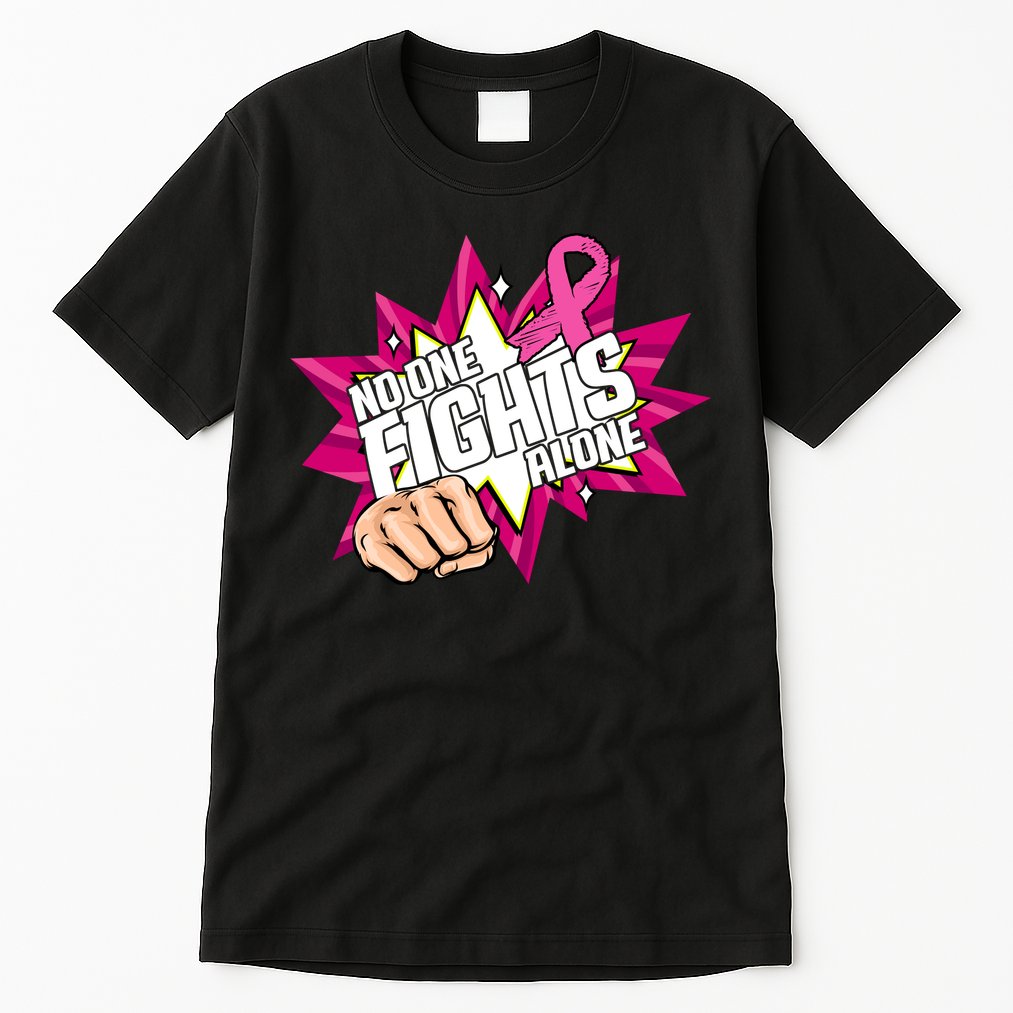 No One Fights Alone Breast Cancer Awareness Tall T-Shirt