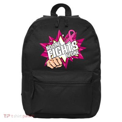 No One Fights Alone Breast Cancer Awareness 16 in Basic Backpack