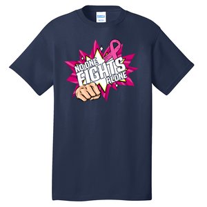 No One Fights Alone Breast Cancer Awareness Tall T-Shirt