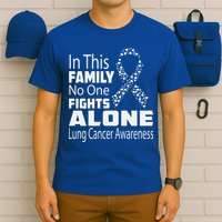 No One Fights Alone Lung Cancer Awareness T-Shirt