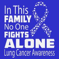 No One Fights Alone Lung Cancer Awareness T-Shirt