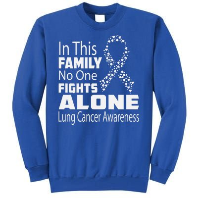 No One Fights Alone Lung Cancer Awareness Tall Sweatshirt