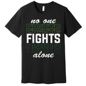 No One Fights Alone Mental Health Awareness Premium T-Shirt